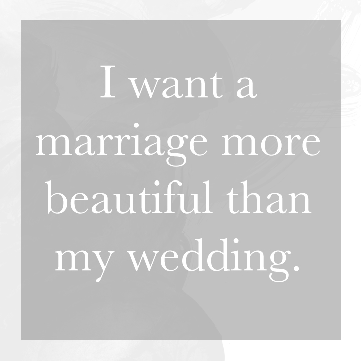 I want a marriage more beautiful than my wedding. | Monday Musings - Natalie Franke Photography