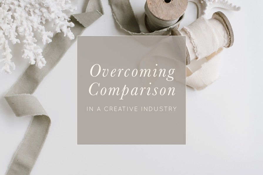 Overcoming Comparison in a Creative Industry | Tips for Wedding Photographers