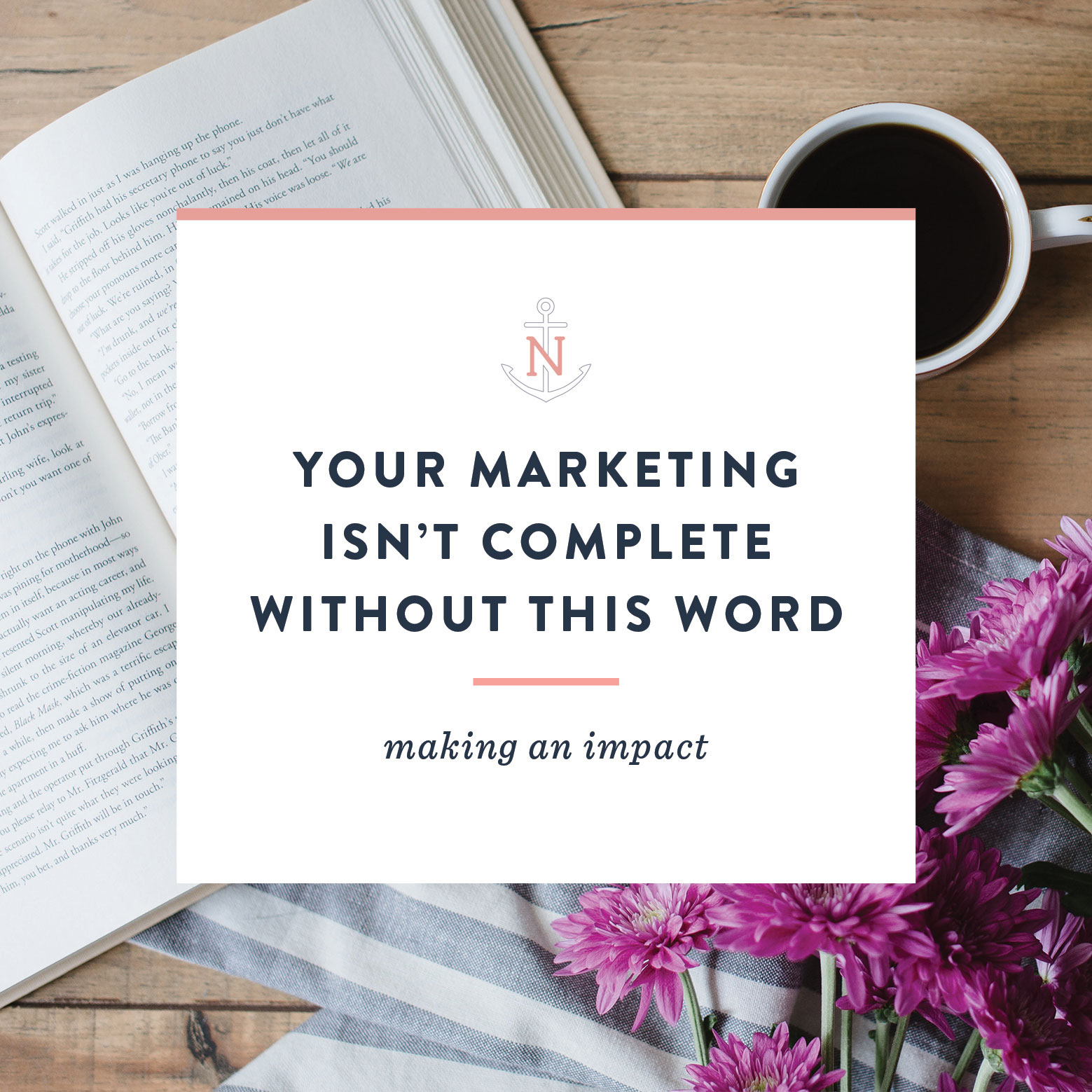 Marketing Tips for Creative Entrepreneurs | Your Marketing Isn’t Complete without this Word
