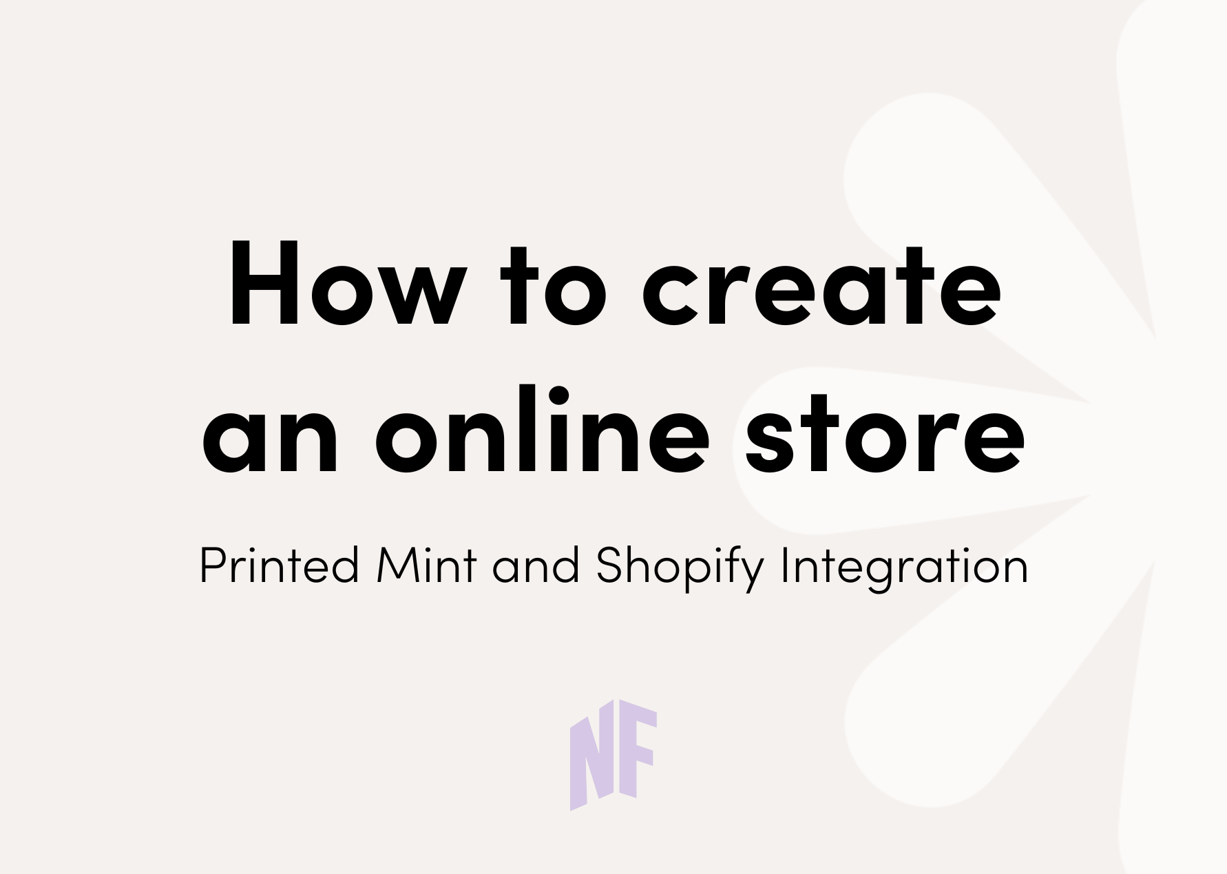 How to Create an Online Store: Printed Mint and Shopify
